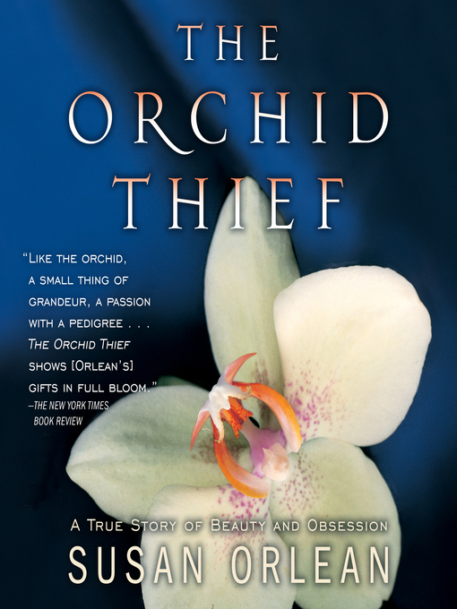Title details for The Orchid Thief by Susan Orlean - Available